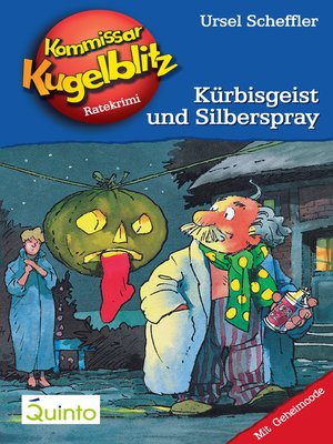 cover image of Kommissar Kugelblitz 13. Kürbisgeist und Silberspray